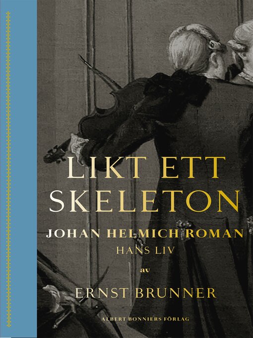 Titeldetaljer för Likt ett skeleton av Ernst Brunner - Tillgänglig